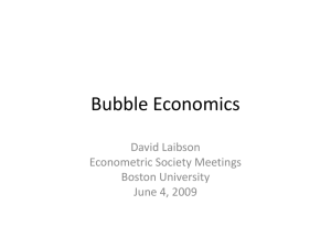 Bubble Economics David Laibson Econometric Society Meetings Boston University
