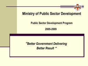 Ministry of Public Sector Development “ Better Government Delivering Better Result “