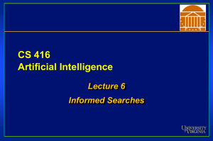 CS 416 Artificial Intelligence Lecture 6 Informed Searches