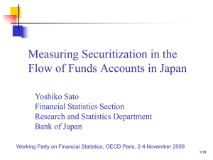 Measuring Securitization in the Flow of Funds Accounts in Japan Yoshiko Sato