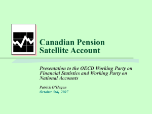 Canadian Pension Satellite Account Presentation to the OECD Working Party on