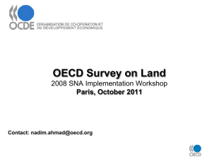 OECD Survey on Land 2008 SNA Implementation Workshop Paris, October 2011 Contact: