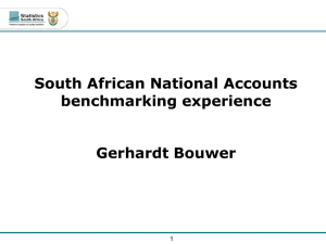 South African National Accounts benchmarking experience Gerhardt Bouwer 1
