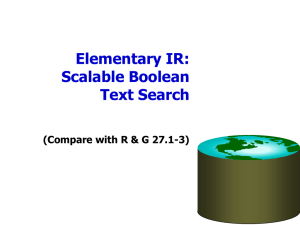 Elementary IR: Scalable Boolean Text Search (Compare with R &amp; G 27.1-3)