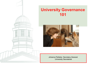 University Governance 101 Johanne Pelletier, Secretary-General University Secretariat