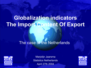 Globalization indicators The Import Content Of Export The case of the Netherlands