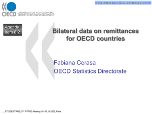 Bilateral data on remittances for OECD countries Fabiana Cerasa OECD Statistics Directorate