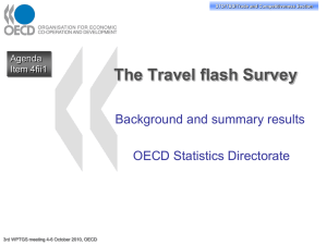 The Travel flash Survey Background and summary results OECD Statistics Directorate Agenda