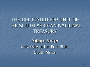 THE DEDICATED PPP UNIT OF THE SOUTH AFRICAN NATIONAL TREASURY Philippe Burger