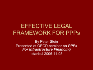 EFFECTIVE LEGAL FRAMEWORK FOR PPPs By Peter Stein PPPs