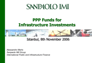 PPP Funds for Infrastructure Investments Istanbul, 8th November 2006 Alessandro Merlo