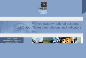 French quaterly national accounts : Input-Output Tables methodology and indicators Fabrice Lenglart