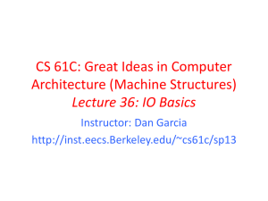 CS 61C: Great Ideas in Computer Architecture (Machine Structures) Instructor: Dan Garcia