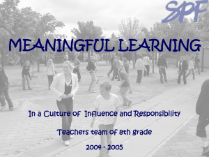 MEANINGFUL LEARNING In a Culture of  Influence and Responsibility