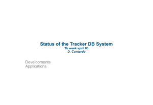 Status of the Tracker DB System Developments Applications Tk week april 03