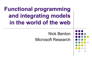 Functional programming and integrating models in the world of the web Nick Benton