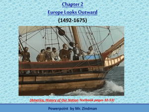 Chapter 2 Europe Looks Outward (1492-1675) Powerpoint  by Mr. Zindman