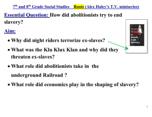 Essential Question: Aim: How did abolitionists try to end slavery?