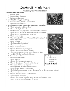 Chapter 21-World War I Please study your Powerpoint slides!