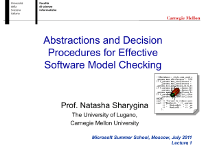 Abstractions and Decision Procedures for Effective Software Model Checking Prof. Natasha Sharygina