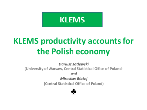 KLEMS productivity accounts for the Polish economy ♣ KLEMS