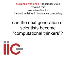 can the next generation of scientists become “computational thinkers”? eScience workshop •