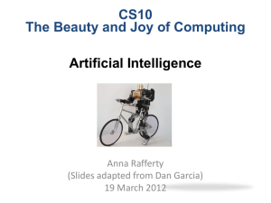 CS10 The Beauty and Joy of Computing Artificial Intelligence Anna Rafferty