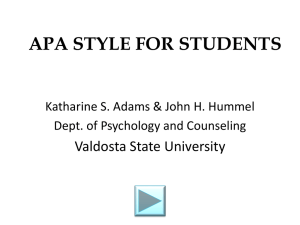 APA STYLE FOR STUDENTS Valdosta State University Dept. of Psychology and Counseling