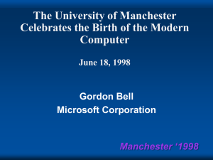 The University of Manchester Celebrates the Birth of the Modern Computer Manchester ‘1998