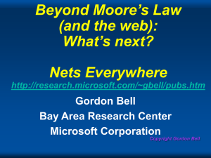 Beyond Moore’s Law (and the web): What’s next? Nets Everywhere