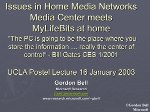 Issues in Home Media Networks Media Center meets MyLifeBits at home