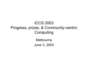 ICCS 2003 Progress, prizes, &amp; Community-centric Computing Melbourne