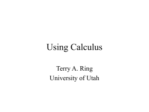 Using Calculus Terry A. Ring University of Utah