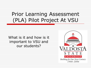 Prior Learning Assessment (PLA) Pilot Project At VSU important to VSU and