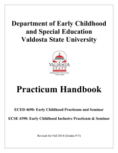 Practicum Handbook Department of Early Childhood and Special Education Valdosta State University