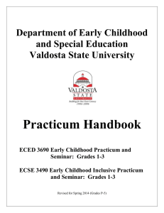 Practicum Handbook Department of Early Childhood and Special Education Valdosta State University