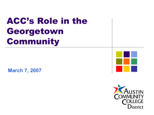 ACC’s Role in the Georgetown Community March 7, 2007
