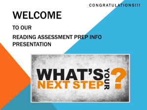 WELCOME TO OUR READING ASSESSMENT PREP INFO PRESENTATION