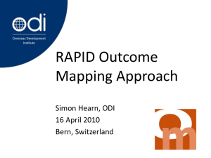 RAPID Outcome Mapping Approach Simon Hearn, ODI 16 April 2010