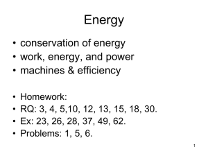 Energy • conservation of energy • work, energy, and power