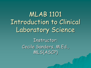 MLAB 1101 Introduction to Clinical Laboratory Science Instructor: