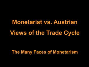 Monetarist vs. Austrian Views of the Trade Cycle