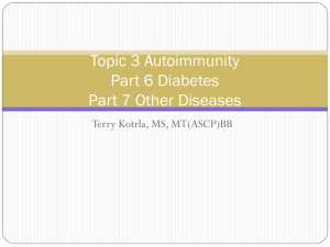 Topic 3 Autoimmunity Part 6 Diabetes Part 7 Other Diseases