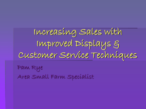 Increasing Sales with Improved Displays &amp; Customer Service Techniques Pam Rye