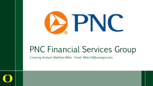 PNC Financial Services Group Covering Analyst: Matthew Miller  Email: