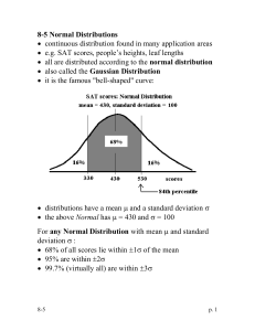 8-5 Normal Distributions continuous distribution found in many application areas 