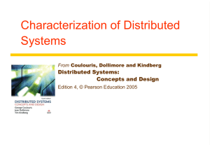 Characterization of Distributed Systems Distributed Systems: Concepts and Design