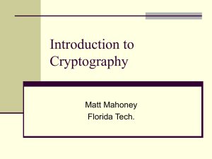 Introduction to Cryptography Matt Mahoney Florida Tech.