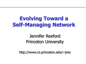 Evolving Toward a Self-Managing Network Jennifer Rexford Princeton University