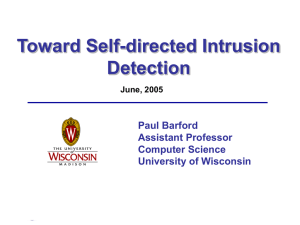 Toward Self-directed Intrusion Detection Paul Barford Assistant Professor